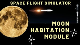 The Moon Habitation Module  Spaceflight Simulator Tutorial [upl. by Tarabar]