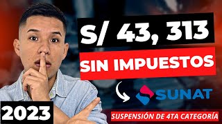 🤔 ¿QUÉ ES LA SUSPENSIÓN DE 4TA CATEGORÍA COMO PUEDES SOLICITAR Y NO PAGAR IMPUESTOS  SUNAT 2023 💰 [upl. by Magocsi20]