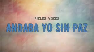 Fieles Voces  Andaba yo sin paz  Pista [upl. by Laurent]