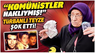 Türbanlı Teyzeden Yürek İsteyen Sözler “Komünistlere İnanmıyorduk Onlar Haklılarmış” [upl. by Worthington]