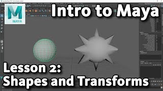 Intro to Maya Lesson 2  10  Shaping and positioning objects [upl. by Aisya]