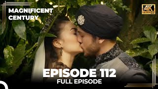 Magnificent Century Episode 112  English Subtitle 4K [upl. by Otiv]