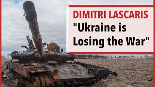 quotThe Reality is Ukraine is losingquot  Journalist Dimitri Lascaris [upl. by Seafowl]