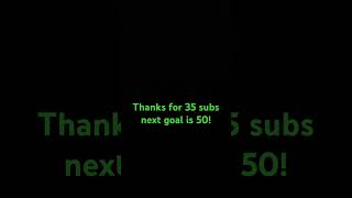 Thanks for 35 subs [upl. by Weldon]