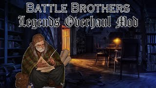 Starting To Understand  Battle Brothers Legends Mod  Ep [upl. by Naujet]