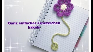 Einfaches Lesezeichen häkeln  Blume häkeln für Anfänger [upl. by Parfitt]