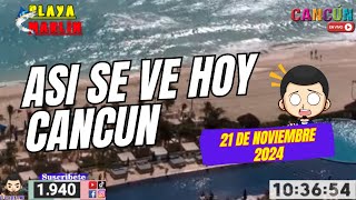 Asi Lucen Hoy las playas de Cancun Mexico 21 de Noviemrbe 2024 [upl. by Favianus]