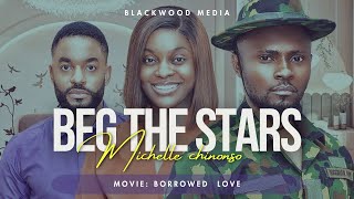 MICHELLE CHINONSO  Beg The Stars BORROWED LOVESoundtrack [upl. by Theurer]