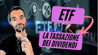 ETF  Guida alla eventuale DOPPIA TASSAZIONE dei DIVIDENDI [upl. by Tatiania494]