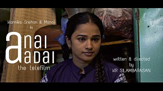 Anaiyaadai  the Tele film 2018  Kannika Snehan  Manoj  Directed by KR Silambarasan [upl. by Anoy364]