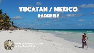 Radreise Yucatán Mexiko [upl. by Ned913]