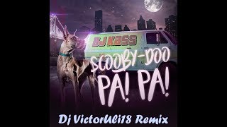 Scooby Doo Pa Pa Dj VictorUli18 Remix Circuit [upl. by Kissie]