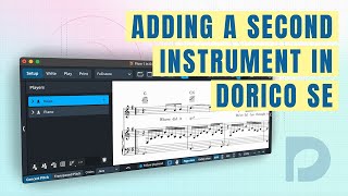 Adding a second instrument  Getting Started with Dorico SE [upl. by Midan]