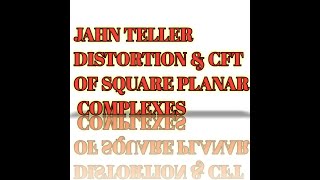 Jahn Teller Distortion amp CFT Of Square Planar Complexes jahn teller effect [upl. by Enniotna188]