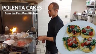 From the First Pres Kitchen Polenta Cakes [upl. by Sessler]