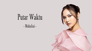 PUTAR WAKTU  MAHALINI [upl. by Sik106]