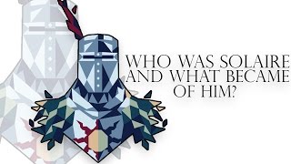 Dark Souls 3 Lore Who Was Solaire And What Became Of Him [upl. by Apicella]