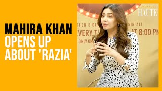 Mahira Khans Powerful Message On Empowering Daughters  Razia Cast Interview  Something Haute [upl. by Nelg]