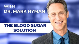 The Blood Sugar Solution  Bestselling Author Mark Hyman MD – How To Cure Diabetes and Obesity [upl. by Babara376]