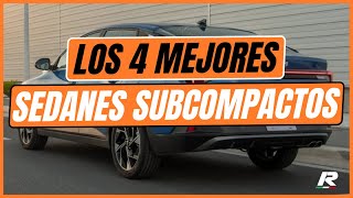 Los 4 MEJORES SEDANES subcompactos [upl. by Tsugua]