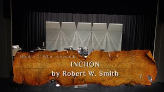 Inchon by Robert W Smith Hinds CC Wind Ensemble [upl. by Ladd]