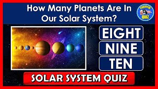 quotSOLAR SYSTEMquot QUIZ🌞 How Much Do You Know About The quotSOLAR SYSTEMquot  QUIZTRIVIAQUESTIONS [upl. by Pettifer351]