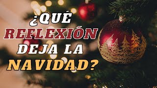 Reflexión sobre la Navidad en Familia  ¿Qué Reflexión deja la Navidad Reflexiones de Navidad [upl. by Ilysa]