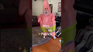 Max Vs ✨Patrick✨ dog funny pets [upl. by Prudhoe]