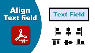 How to align multiple Text Fields in Adobe Acrobat Pro DC PDF Editor [upl. by Schriever]