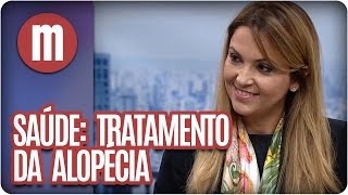 Tratamento da alopecia  Saúde  Mulheres 300616 [upl. by Yejus222]