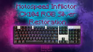 Mechanical keyboard restoration  Motospeed Inflictor CK104 RGB Silver Blue Switches [upl. by Ignatz]