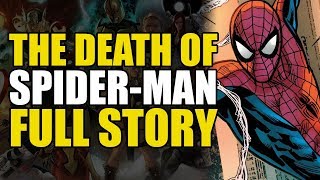 The Death Of SpiderMan Full Story [upl. by Kir516]