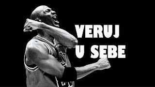 VERUJ U SEBE  ČISTA MOTIVACIJA [upl. by Ancalin]