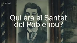 Qui era el SANTET del POBLENOU  betevé [upl. by Tavis]