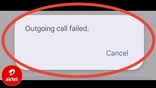 Outgoing Call Failed Airtel  Outgoing Call Failed Problem Airtel Sim [upl. by Heydon]