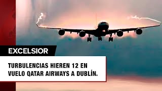 Nuevamente turbulencias dejan 12 heridos en vuelo de Qatar Airways a Dublín [upl. by Elyrad]