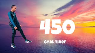 450  Gyal Thief lyrics [upl. by Ahsiekit]