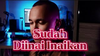 SUDAH DIINAI INAIKAN  Cover by Haziq Rosebi original by ARamlie [upl. by Amby]