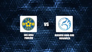 Transmisja meczu GKS Arka Pawłów vs Moravia AnnaBud Morawica [upl. by Levy]