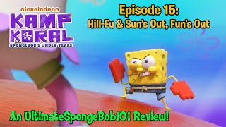 Kamp Koral SpongeBobs Under Years Episode 15 quotHillFuquot amp quotSuns Out Funs Outquot REVIEW [upl. by Vite]