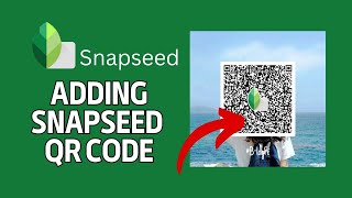 How to Add Snapseed Qr Code 2024 [upl. by Winzler171]