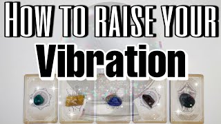 🔮Pick A Card🔮 How to Raise Your VIBRATION [upl. by Akeinahs]