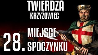 Twierdza Krzyżowiec Misja 28 Miejce spoczynku [upl. by Ecnerret]