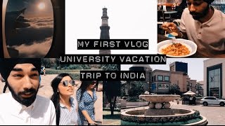 MY FIRST VLOG TRIP TO INDIA UNIVERSITY BREAK [upl. by Loy952]