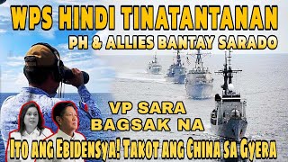 WPS bantaysarado na ng PH at Allies hindi tinatantanan Ito ang ebidensya takot ang China sa GYER4 [upl. by Selohcin]