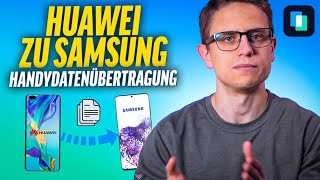 4 Lösungen Handydaten von Huawei zu Samsung übertragen [upl. by Aliakim]