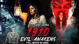 १९१० ईविल आवकेंस 1910 EVIL AWAKENS  Bollywood Hindi Movie  Latest Supernatural Horror Hindi Movie [upl. by Altman502]