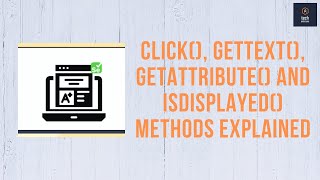 click getText getAttribute and isDisplayed methods explained  techandmore [upl. by Eidde277]