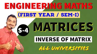 MATRICES  S4  INVERSE OF MATRIX  ENGINEERING FIRST YEAR  ENGINEERING MATHS  SAURABH DAHIVADKAR [upl. by Asiek358]