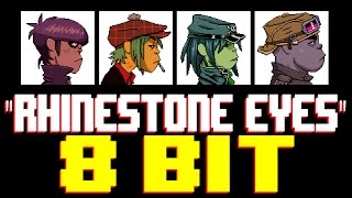 Rhinestone Eyes 8 Bit Universe Tribute to Gorillaz [upl. by Cown815]